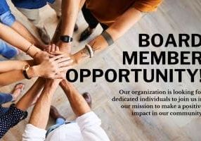 Picture says: "Board member opportunity! Our organization is looking for dedicated individuals to join us in our mission to make a positive impact in our community" with a picture of different hands reaching in the middle.